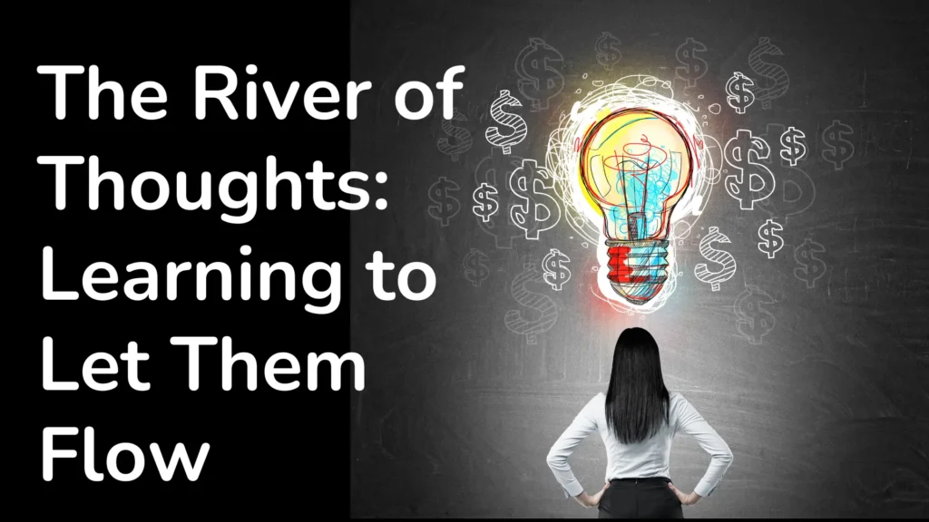 The River of Thoughts: Learning to Let Them Flow