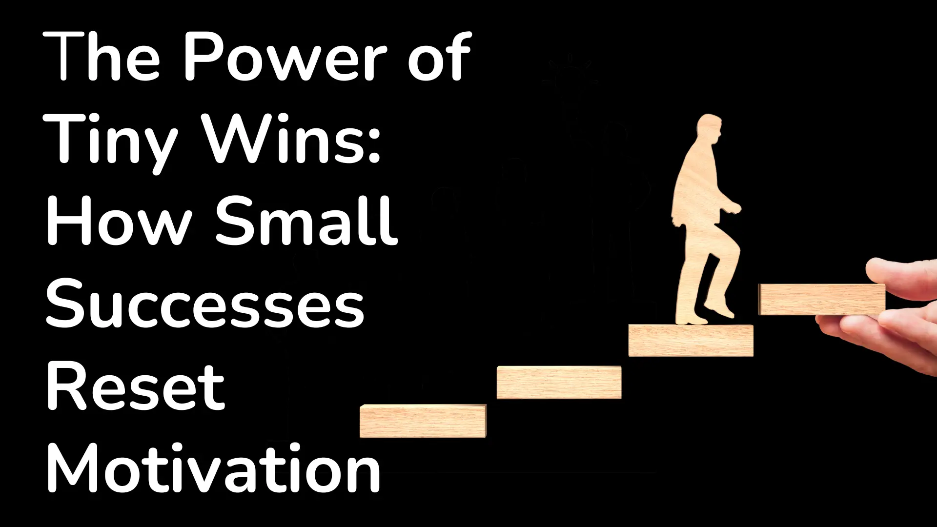 The Power of Tiny Wins: How Small Successes Reset Motivation